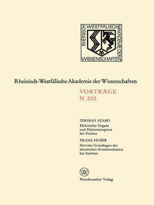 cover image of Elektrische Organe und Elektrorezeption bei Fischen. Nervöse Grundlagen der akustischen Kommunikation bei Insekten